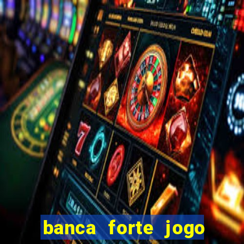 banca forte jogo do bicho app